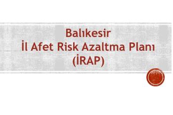 İl Risk Azaltma Planı (İRAP) Toplantısı
